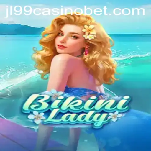 Exploring the Exciting World of BikiniLady at JL99 Casino