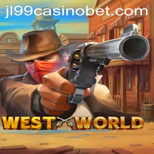 Exploring the Exciting World of WestWorld and its Connection to JL99 Casino